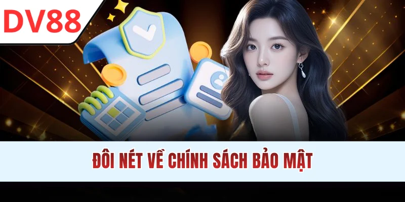 Đôi nét về chính sách bảo mật